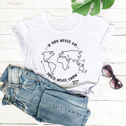 If You Never Go You'll Never Know 2020 New Arrival Summer 100%Cotton Funny T Shirt Vacation Shirt Travel Shirts Vacay Shirt