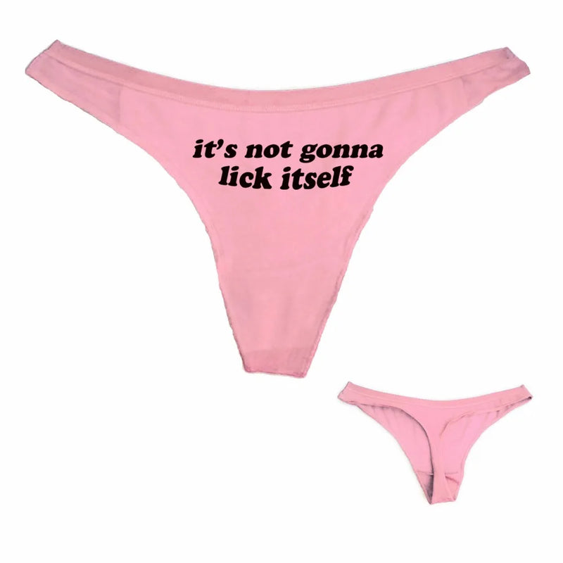 New Thong Underwear It's Not Gonna Lick Itself Letter Printed Cotton Women Sexy T Panties G String Low Waist Free Shipping