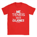Me Teneis Up To The Cushions Mu Jarto T Shirt Men Cotton Novelty T-Shirts Crew Neck Funny Phrases Tees Short Sleeve Clothes Gift