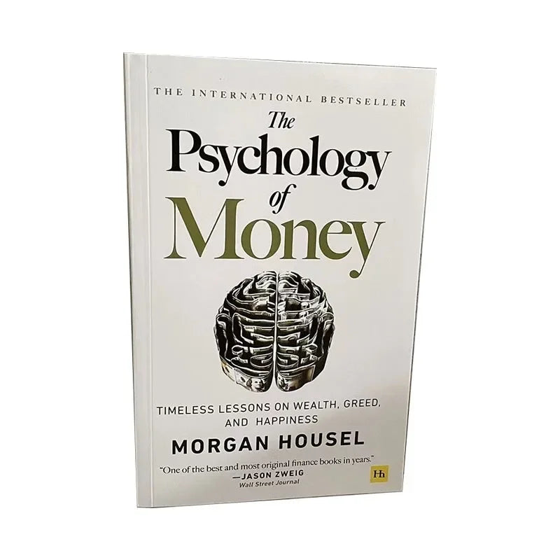 The Psychology of Money: Timeless Lessons on Wealth, Greed, and Happiness Finance Books