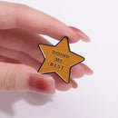 Doing My Best Star Enamel Pin Custom Gold Color Metal Badge Brooch Backpacks Shirt Lapel Jewelry Accessories Friend Kid Gifts