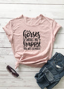 Horses Make Me Happy Bedrucktes New Arrival Damen Lustiges Freizeit-T-Shirt aus 100% Baumwolle, Farm-Shirts, Cowgirl-Tees, Country-Shirt