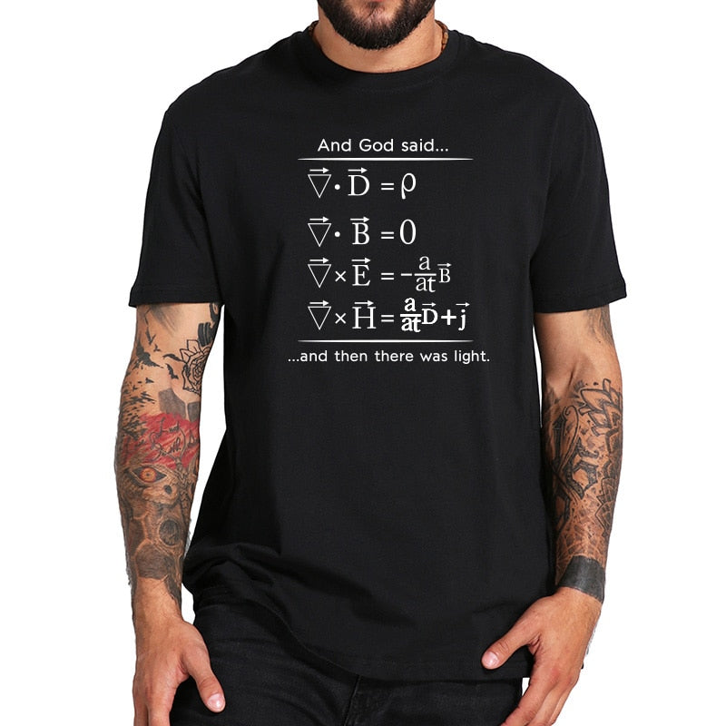 Physics T shirt God Says Maxwell Equations And Then There Was Light Nerd Design 100% Cotton Geek Science Tshirt EU Size