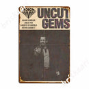 Not Uncut Gems Poster Metal Sign Club Party Living Room Retro Wall Decor Tin Sign Posters